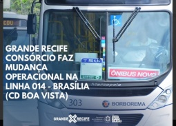 Grande Recife Consórcio faz mudança operacional na linha 014 – Brasília (CD Boa Vista)
